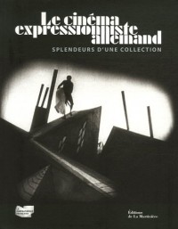 Le cinéma expressionniste allemand : Splendeurs d'une collection