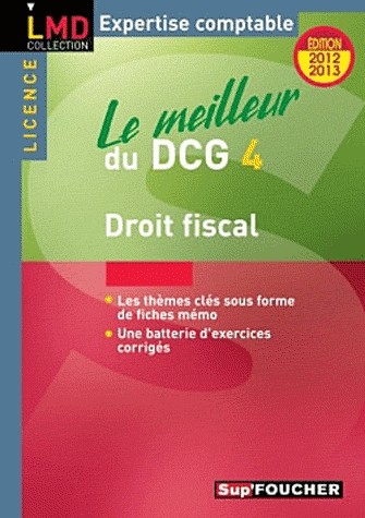 Le meilleur du DCG 4 Droit fiscal Edition 2012-2013