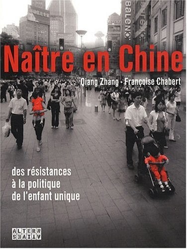 Naître en Chine: ETR OU NE PA NAITR EN C