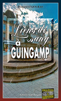 Liens de sang à Guingamp: Les enquêtes de Bernie Andrew - Tome 14