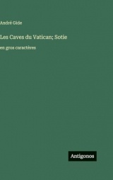 Les Caves du Vatican; Sotie: en gros caractères