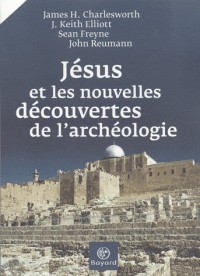 Jésus et les nouvelles découvertes de l'archéologie