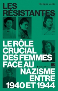Les Résistantes: Le rôle crucial des femmes face au nazisme