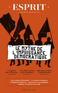Esprit - Le mythe de l'impuissance démocratique: Octobre 2020