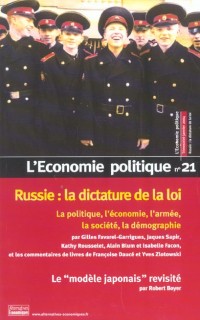 L'économie politique n°21 : Russie, la dictature de la loi : la politique, l'économie, l'armée, la société, la démographie