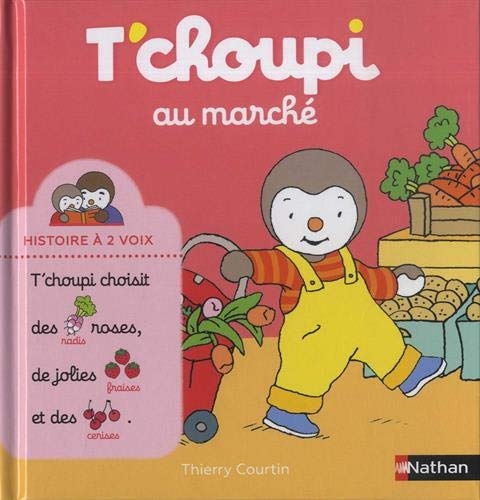 T'choupi au marché - Histoire à 2 voix - Dès 2 ans