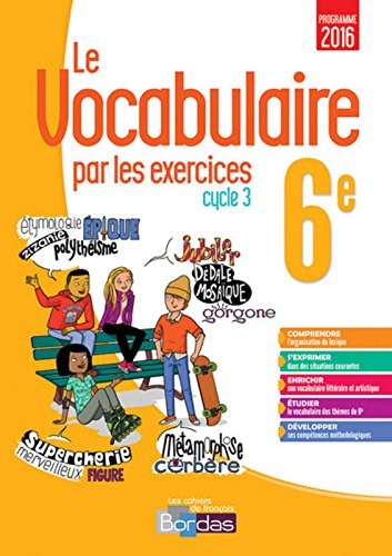 Le vocabulaire par les exercices 6e