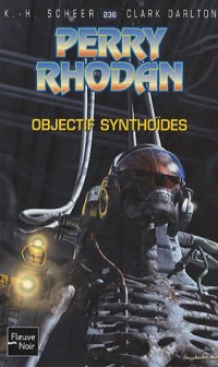 Objectif Synthoïdes - Perry Rhodan (1)