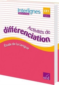 Etude de la langue CE1 Interlignes : Activités de différenciation