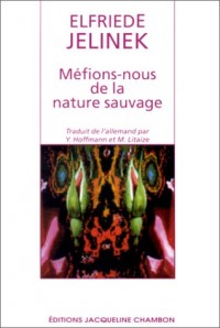 Méfions-nous de la nature sauvage