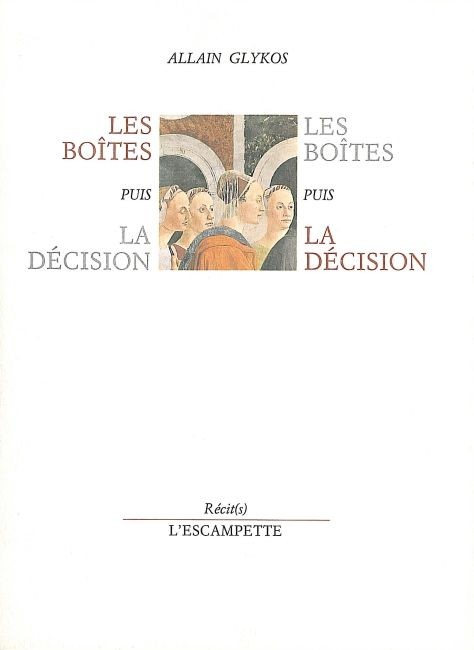 Les boîtes. puis La décision