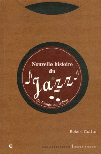 Nouvelle histoire du jazz : Du Congo au Bebop