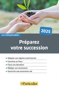 Préparez votre succession 2025
