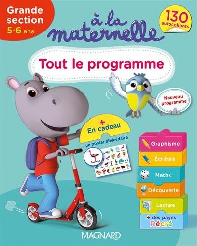 A la maternelle, tout le programme Grande section 2016 : 5-6 ans