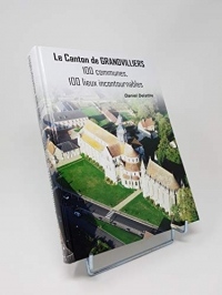 Le canton de Grandvilliers - 100 communes - 100 lieux incontournables