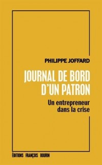 Journal de bord d'un patron : Un entrepreneur dans la crise