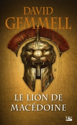 Le Lion de Macédoine, T1 : Le Lion de Macédoine [Poche]