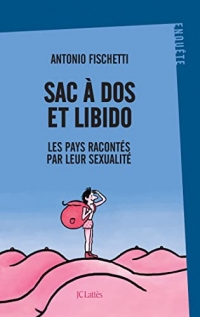 Sac à dos et libido: Les pays racontés par leur sexualité