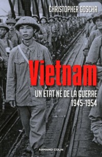 Vietnam - Un État né de la guerre 1945-1954