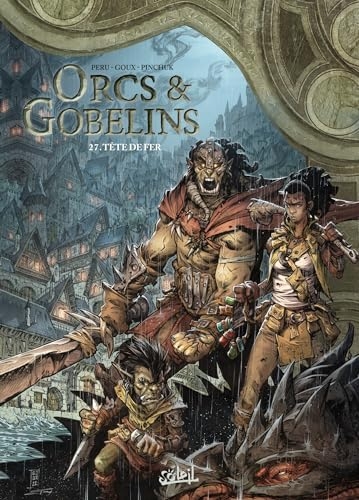 Orcs et Gobelins T20: Tête de fer