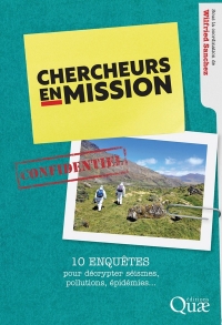10 enquêtes scientifiques: Quand les chercheurs décryptent séisme, pollution, épidémie...