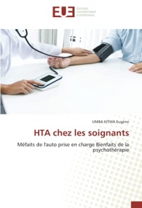 HTA chez les soignants: Méfaits de l'auto prise en charge Bienfaits de la psychothérapie