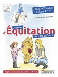 Manuel d'Equitation pour les Enfants - Preparation aux Galops 1 a 4