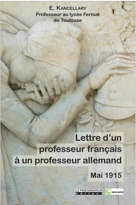 Lettre d'un professeur francais à un professeur allemand : Mai 1915