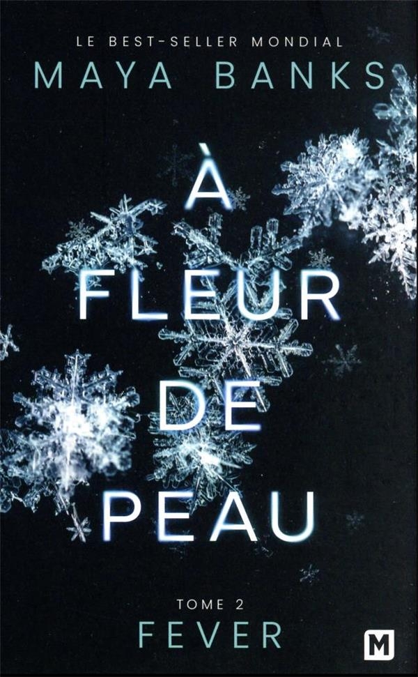 À Fleur de peau, T2 : Fever