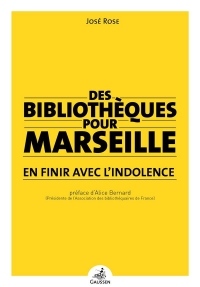 Parier Sur les Bibliotheques - un Projet Ambitieux pour Marseille