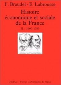 Histoire économique et sociale de la France, tome 2 : 1660-1789