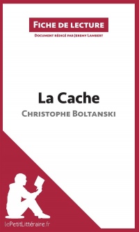 La Cache de Christophe Boltanski (Fiche de lecture): Résumé complet et analyse détaillée de l'oeuvre