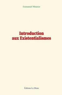 Introduction aux Existentialismes