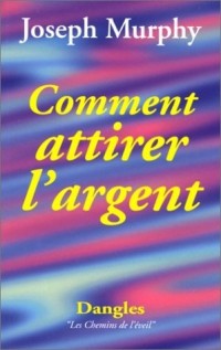 Comment attirer l'argent