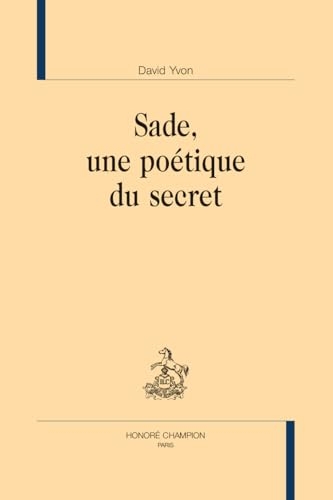 Sade, une poétique du secret