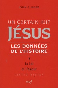 Un certain Juif Jésus, Tome 4 : La Loi et l'amour