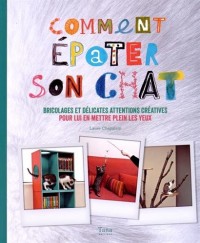 Comment épater son chat