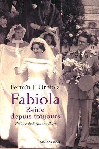 Fabiola, reine depuis toujours : Une Espagnole à la cour des Belges