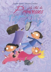 Le Club des Princesses, tome 2 : Pyjama Party !