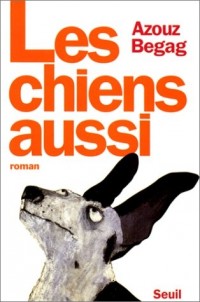 Les Chiens aussi