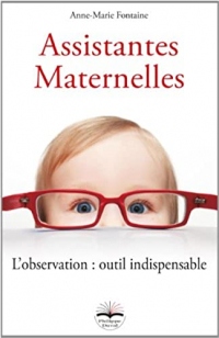 Assistantes maternelles: L'observation : outil indispensable