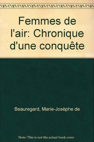 Femmes de l'air. Chronique d'une conquête