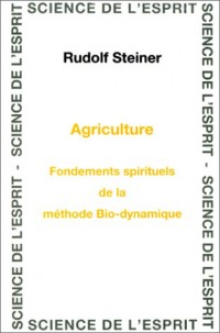 Agriculture : Fondements spirituels de la méthode bio-dynamique