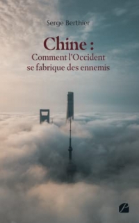 Chine : comment l'Occident se fabrique des ennemis