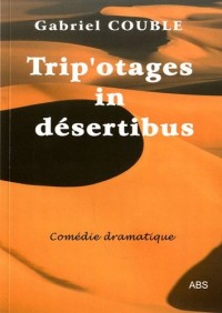 Trip'otages in désertibus