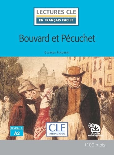 Bouvard et Pécuchet - Niveau 2/A2 - Lecture CLE en français facile - Livre + Audio téléchargeable
