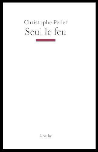 Seul le feu