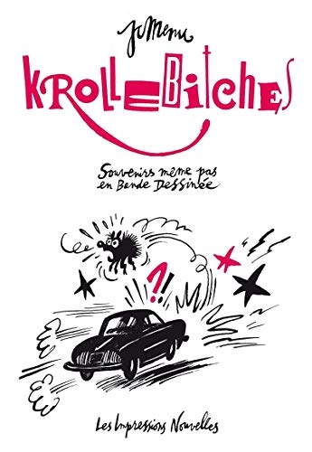 Krollebitches : Souvenirs même pas en bande dessinée