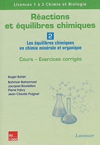 Réactions et équilibres chimiques : Tome 2, Les équilibres chimiques en chimie minérale et organique