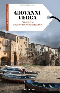 Pane nero e altre novelle rusticane (Racconti d’Autore) (Italian Edition)